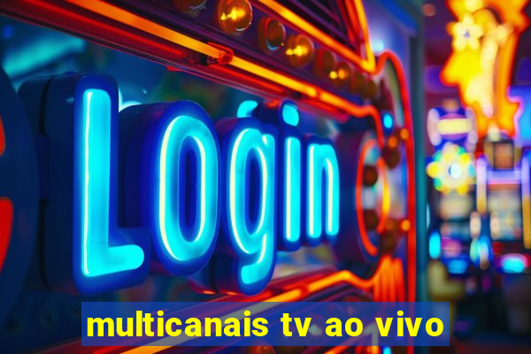 multicanais tv ao vivo